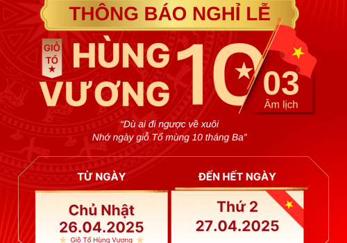 THÔNG BÁO LỊCH NGHỈ GIỖ TỔ HÙNG VƯƠNG 10/03